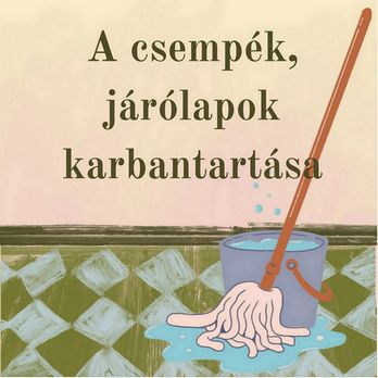 A csempék járólapok karbantartása